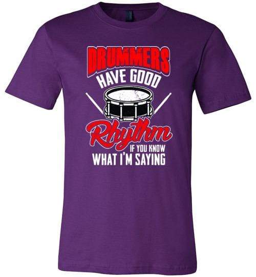 Drummers Have Good Rhythm Shirt for Men & Women (Adult) ~ Short-Sleeve Team Purple / S