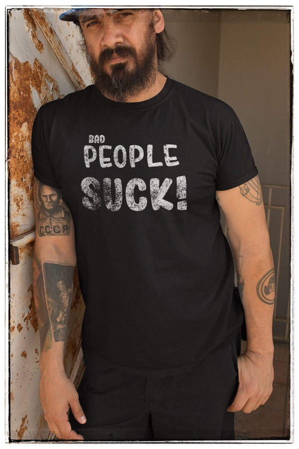 Bad People Suck Short-Sleeve Shirt for Men & Women (Adult)