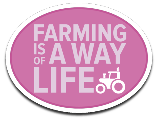 Farming is a Way of Life Decal (roughly 3.6"x2.6") ~ pink or blue Pink